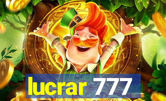 lucrar 777